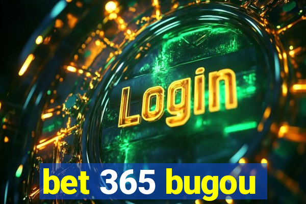 bet 365 bugou